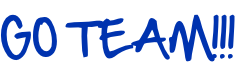 GO TEAM!!!